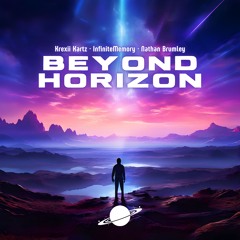 Krexii Kartz, InfiniteMemory & Nathan Brumley - Beyond Horizon [AnotherXtremeWorld Release]