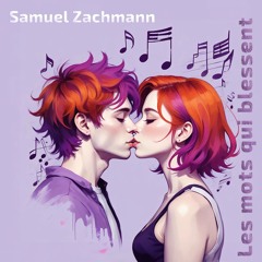 Samuel Zachmann - Les Mots Qui Blessent