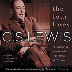 [ACCESS] [EPUB KINDLE PDF EBOOK] The Four Loves by  C. S. Lewis,C. S. Lewis,Thomas Nelson 🖊️