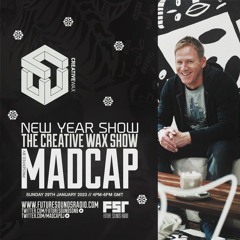 The Creative Wax Show Hosted By Madcap - 29-01-23