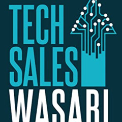 download KINDLE 📝 Tech Sales Wasabi: The Sales Engineer Manager's Guide to Hiring, G