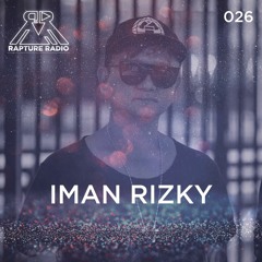 Rapture Radio 026 // Iman Rizky