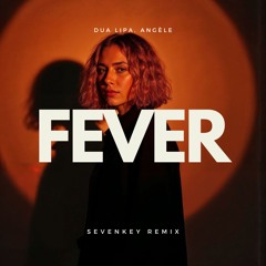 Dua Lipa, Angèle - Fever (Sevenkey Remix)