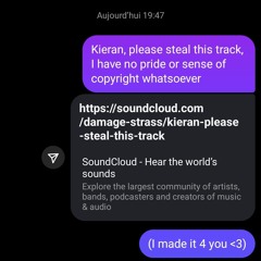 Kieran, please steal this track, I have no pride or sense of copyright whatsoever