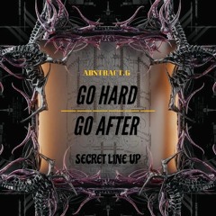 GO HARD / GO AFTER by ABSTRACT GUARDIANS - 20/05/2024