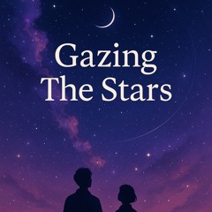 Gazing The Stars