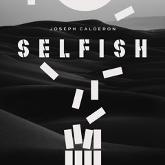 Joseph Calderon - Selfish