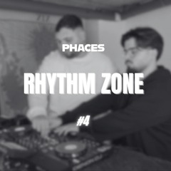PHACES @ RHYTHM ZONE #4