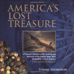 [Download] PDF √ America's Lost Treasure by  Tommy Thompson KINDLE PDF EBOOK EPUB
