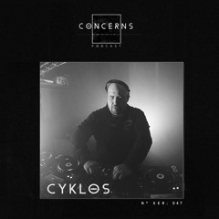Cyklos | Concerns Music Podcast 47