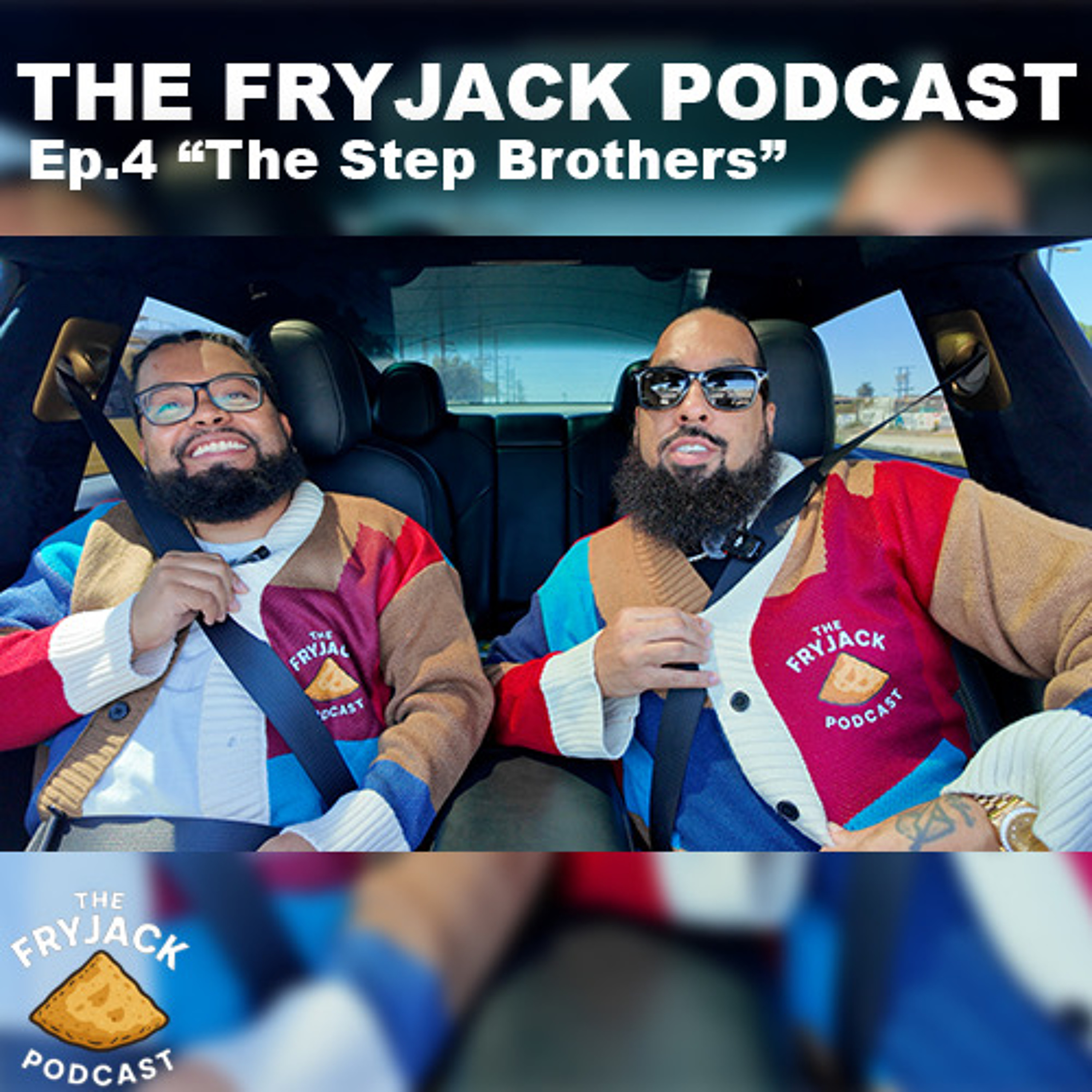 The FryJack Podcast  | EP04 - "Step Brothers" episode artwork