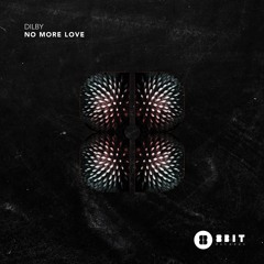 Dilby - No More Love