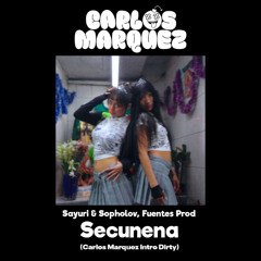 Secunena - Sayuri & Sopholov, Fuentes Prod (Carlos Marquez Extended) [DSCARGA GRATIS EN COMPRAR]