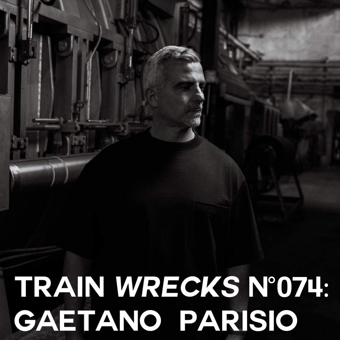 Train Wrecks #074 - Gaetano Parisio