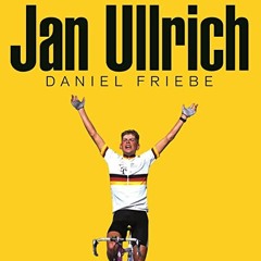 Access [EBOOK EPUB KINDLE PDF] Jan Ullrich: The Best There Never Was by  Daniel Friebe,Mark Meadows,