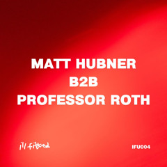Matt Hübner b2b Professor Roth @ IFU004