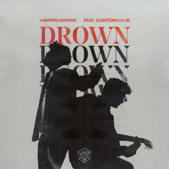 Martin Garrix ft. Clinton Kane - Drown (Turizo remix)