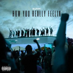 Kleon - How You Feelin' (prod.colB)