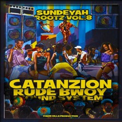 SUNDEYAH ROOTZ VOL. 8 - CATANZION RUDE BWOY SOUND