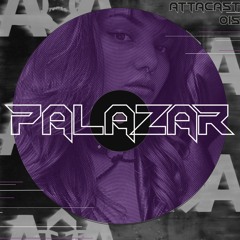 ATTACAST #015 / 《PALAZAR》