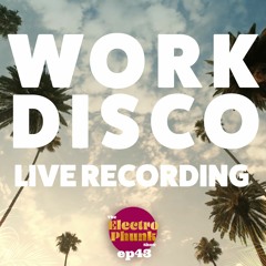 WORK DISCO! Part 1 - EP 43