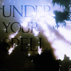 UNDER YOUR SPELL (PROD. DIGITALSLEEPER)