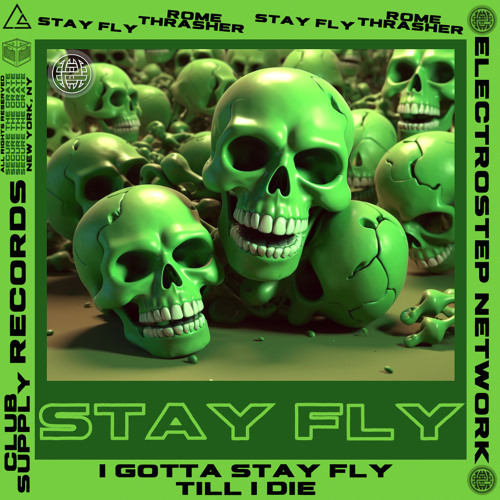 Rome Thrasher - Stay Fly [Club Supply & Electrostep Network EXCLUSIVE]