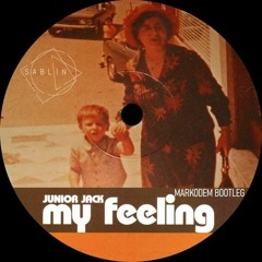 Junior Jack - My Feeling (Markodem Bootleg) SUPPORTED BY DANNIC