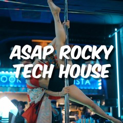 A$AP Rocky (Tech House Remix)