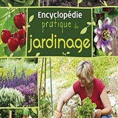 Télécharger eBook Encyclopédie pratique du jardinage (French Edition) en version PDF rVe5F