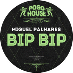 MIGUEL PALHARES - Bip Bip [PHR499] Pogo House Rec