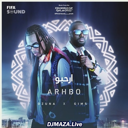 Arhbo (DJ MAZA) - Ozuna ft. Gims & RedOne © {𝔽𝕀𝔽𝔸 𝕎𝕠𝕣𝕝𝕕 ℂ𝕦𝕡 ℚ𝕒𝕥𝕒𝕣 𝟚𝟘𝟚𝟚™}