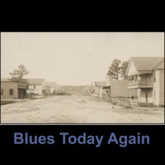 Blues Today Again