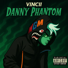 DANNY PHANTOM - Vincii
