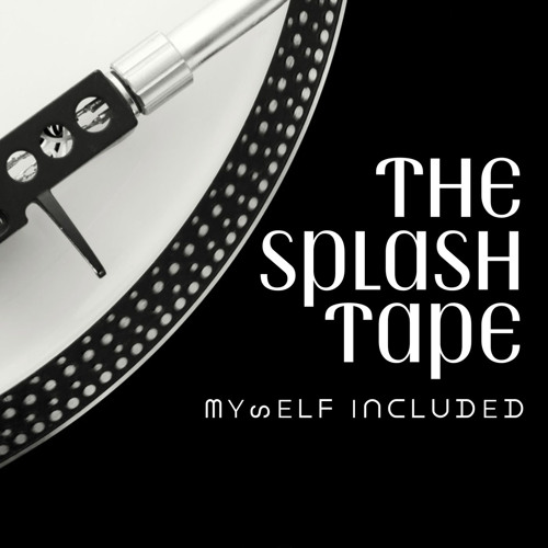 THE SPLASH TAPE