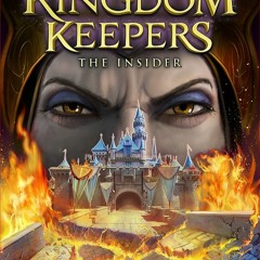 Download ⚡ [PDF] Kingdom Keepers VII (Kingdom Keepers  Book VII) The Insider (Kingdom Keepers