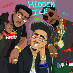 HIDDEN ICE  ft (Arc0 x Tyg Apollo)
