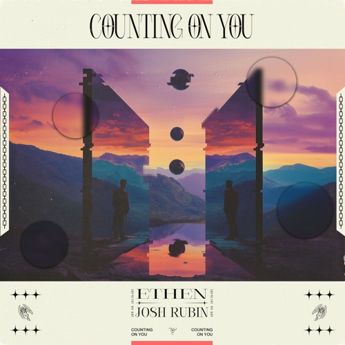 ETHEN & Josh Rubin - Counting On You