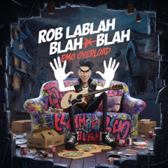 Rob LaBlah Blah Blah: Emo Overload!