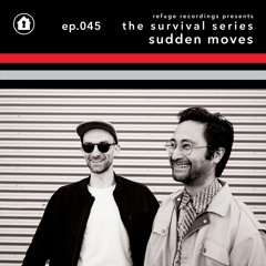 The Survival Series EP045: Sudden Moves