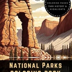 [Read PDF] National Parks Coloring Book Explore 63 Parks Coloring Pages Park Hist
