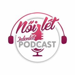 Női Lét a szülésről Tornai Ildikó dúlával (3. rész): Anyaként szuperhőssé válsz!