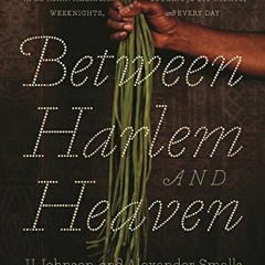 [Access] PDF EBOOK EPUB KINDLE Between Harlem and Heaven: Afro-Asian-American Cooking