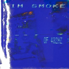 im Smoke - The Magic Of 432 Hz