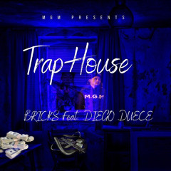 Bricks - Trap House Feat . Diego Duece