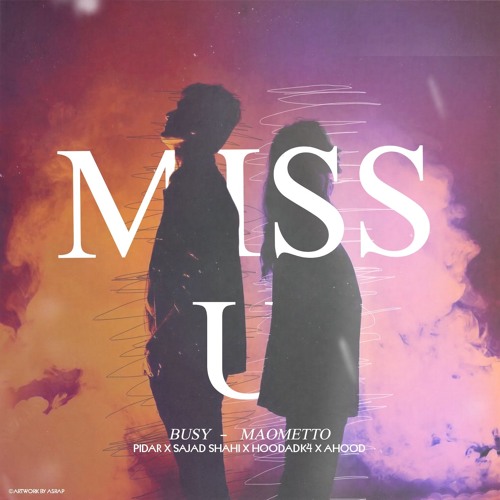 Pidar X Sajad Shahi X Hoodadk4 X Ahood - Miss U (Remix By Busy X Maometto)