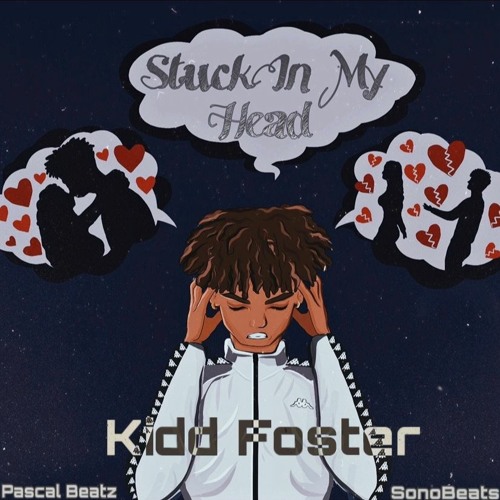 Kidd Foster - Stuck In My Head