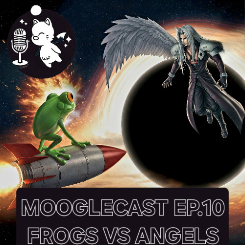 Mooglecast, Episode 10 | Frogs Vs Angels | Our Favorite Boss Battles