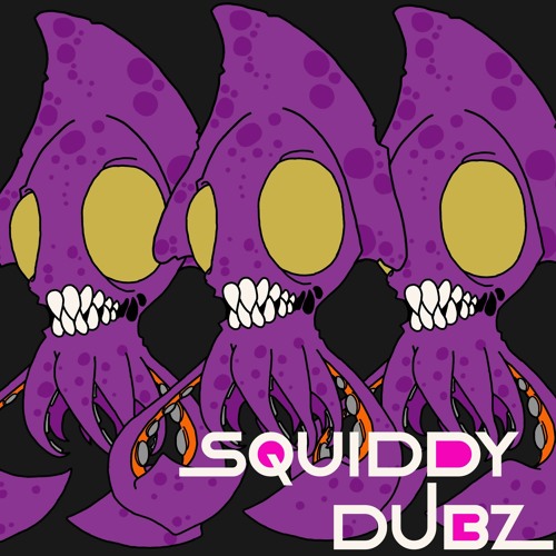 S Q U I D D Y  D U B Z