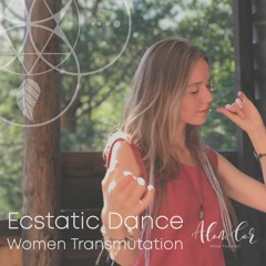 Ecstatic Dance Women Transmutation | Mix #1